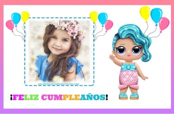 Lol Surprise feliz cumpleanos efectos para foto